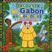 Découvre Gabon Découvre le Gabon en coloriant: Coloriage pour enfants 3 à 10 ans