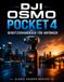 DJI OSMO POCKET 4 BENUTZERHANDBUCH FÜR ANFÄNGER