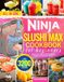 Ninja Ice Slushi Max Cookbook for Beginners