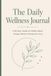 The Daily Wellness Journal