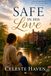 Safe in His Love: She Escaped Abuse—But Could She Trust Love Again? A Christian Romance