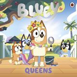 Bluey Bluey: Queens Paperback
