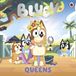 Bluey Bluey: Queens Paperback