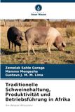 Traditionelle Schweinehaltung, Produktivität und Betriebsführung in Afrika: Am Beispiel Äthiopiens