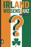 Irland Wissensquiz: 100 Quizfragen über Irland | Rätsel- und Ratespiel