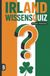 Irland Wissensquiz: 100 Quizfragen über Irland | Rätsel- und Ratespiel