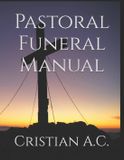 Pastoral Bol Pastoral Manuals- Pastoral Funeral Manual - Paperback