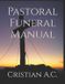Pastoral Bol Pastoral Manuals- Pastoral Funeral Manual - Paperback