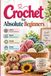 Crochet for Absolute Beginners: A Step-by-Step Guide to Learn Basic Stitches, Read Simple Patterns, Avoid Common Mistakes, and Complete Your First Easy Projects