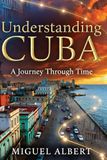 Understanding Cuba: A Journey Through Time