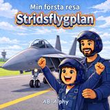 Min Libri GmbH Min första resa: Stridsflygplan: Ett spännande första äventyr i ett kraftfullt stridsflygplan