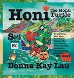 Honi the Honu Turtle: No Birthday, New Year, Valentines, Chinese New Year, Easter, Fourth of July, Halloween, Thanksgiving, Christmas...Holidays