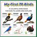 My First 70 Birds: Birds for Kids: Learn 70 Amazing Birds