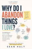 Why Do I Abandon Things I Love?: The ADHD Brain's Dopamine Trap
