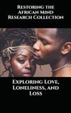 Exploring Love, Loneliness, and Loss