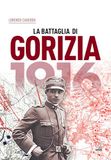 1916. Gaspari 1916. La battaglia di Gorizia
