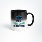sublimatievoordeel Sublimatie groothandel Mom, Well Done! I'm Awesome. Mok