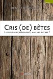 9 Éditions Cris (de) bêtes - Les fourmis crohondent, mais les autres ? E-book