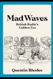 Mad Waves: BBC Radio Comedy’s Golden Era