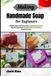 Making Libri GmbH Making Handmade Soap For Beginners: Healthy Skin, Pure Ingredients, Creative Home Craft: Step-By-Step Guide To Natural Bar Formulation, Botanical Scents