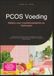 PCOS Voeding: Balans voor Hormonen en Gewicht