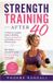 Strength Libri GmbH Strength Training After 40: A Women's Complete Guide to Building Muscle, Burning Fat, and Feeling Stronger Without Injury Paperback