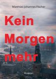 Kein BoD - Books on Demand Kein Morgen mehr
