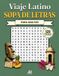 Viaje Latino Sopa de Letras para Adultos: 120 Puzzles con Letra Grande en Español para Personas Mayores | Cultura, Tradiciones y Datos Curiosos de Latinoamérica