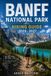 BANFF Libri GmbH Epic Trails of the World- Banff National Park Hiking Guide 2026 - 2027