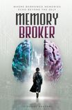 Memory Broker: The past isn't gone. It's just someone else's.