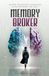 Memory Broker: The past isn't gone. It's just someone else's.