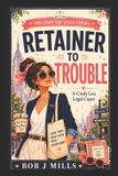 Retainer Cindy Lou Capers: Retainer to Trouble