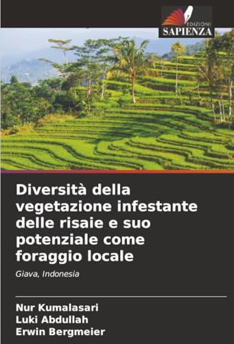 Diversità della vegetazione infestante delle risaie e suo potenziale come foraggio locale: Giava, Indonesia