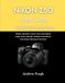 Nikon NIKON Z50 USER GUIDE FOR BEGINNERS