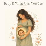 Baby B what can you see