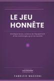 Le Jeu Honnête: Stratégie du golf, science de l'équipement et les mensonges que nous nous racontons