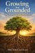 Growing Libri GmbH Growing but Grounded: Stoic Wisdom Through a Biblical Lens Paperback