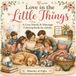 Love in the Little Things: A Cozy Family & Marriage Coloring Book for Adults