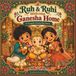 Ruh & Ruhi Welcome Ganesha Home: A Ganesh Chaturthi Story