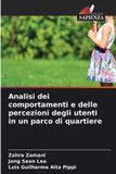Analisi Edizioni Sapienza Analisi dei comportamenti e delle percezioni degli utenti in un parco di quartiere