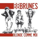 Warner Music BB Brunes Blonde Comme Moi