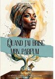 Quand BoD - Books on Demand Quand J'ai Brisé Mon Parfum Paperback