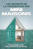 Les Independently Published Les secrets de la conception des mini-maisons Paperback