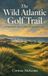 The Wild Atlantic Golf Trail: A Two-Week Tour of Ireland's Greatest Links