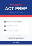 AI-Powered ACT Prep: Use Any AI Assistant to Build a Personalized Study System, Master Every Section, and Achieve Your Target Score Faster