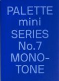 PALETTE Palette Mini Series 07: Monotone