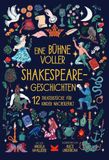 Eine Bühne voller Shakespeare-Geschichten: 12 Theaterstücke für Kinder nacherzählt