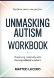 Significant Independently Published Significant Pattern emerging from Unmasking Autism Paperback