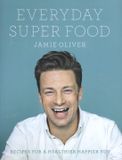 Everyday Jamie Oliver Everyday Superfood
