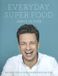 Everyday Jamie Oliver Everyday Superfood